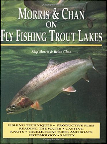 Morris & Chan on Fly Fishing Trout Lakes