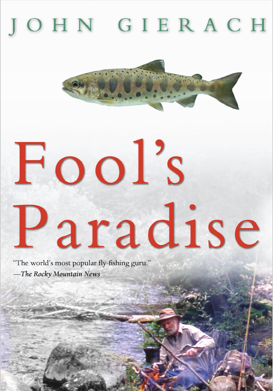 Fool's Paradise - by John Gierach