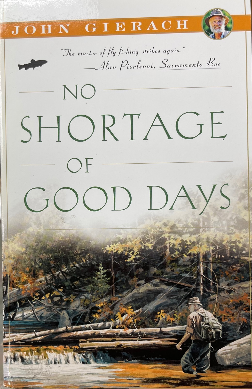 No Shortage of Good Days - by John Gierach