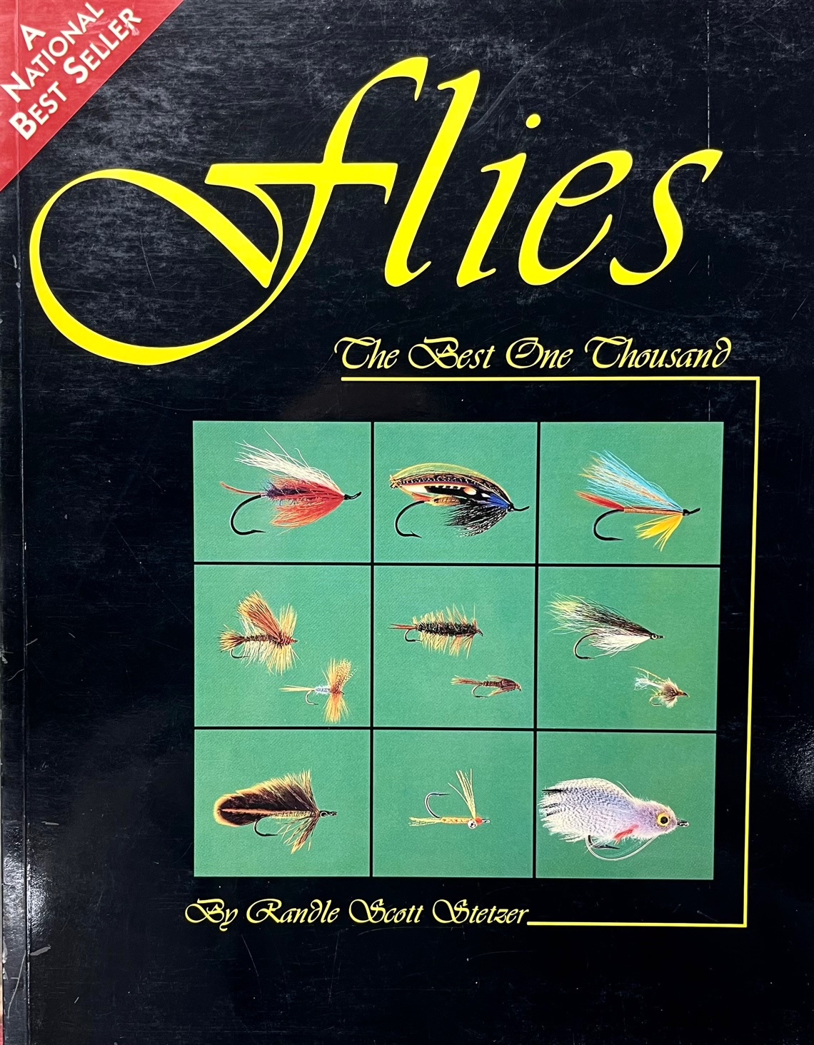 Flies: The Best One Thousand - by Randle Scott Stetzer