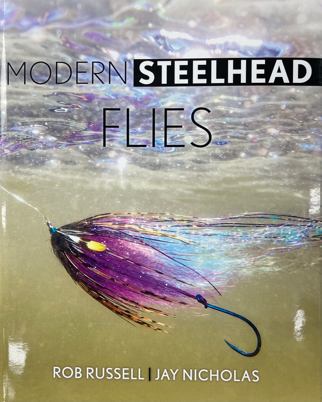 Modern Steelhead Flies - by Rob Russell & Jay Nicholas